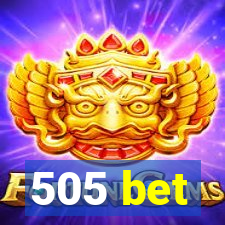 505 bet